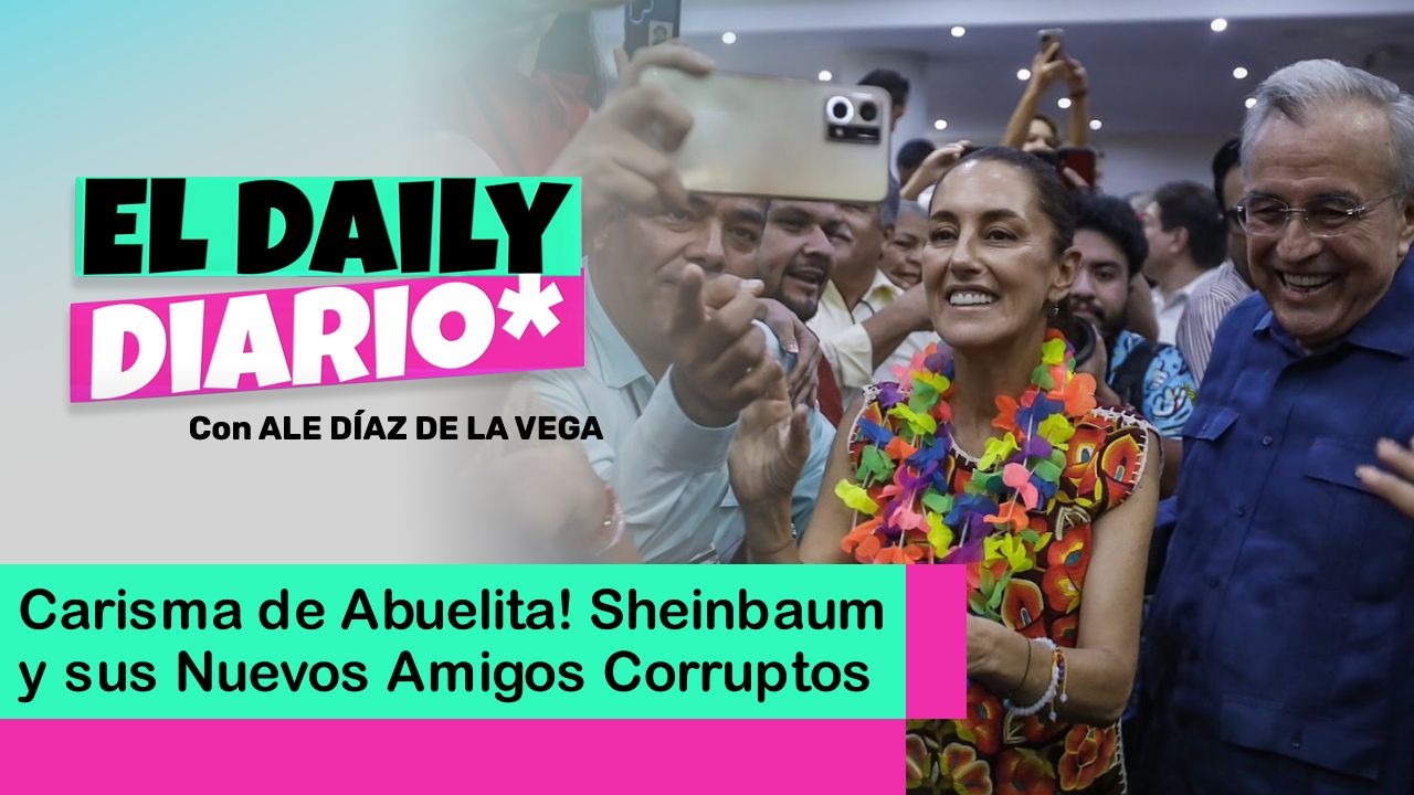 Lee más sobre el artículo Carisma de Abuelita! Sheinbaum y sus Nuevos Amigos Corruptos