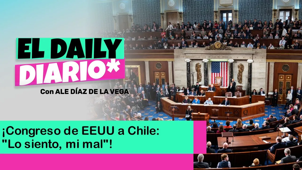 Lee más sobre el artículo ¡Congreso de EEUU a Chile: “Lo siento, mi mal”!