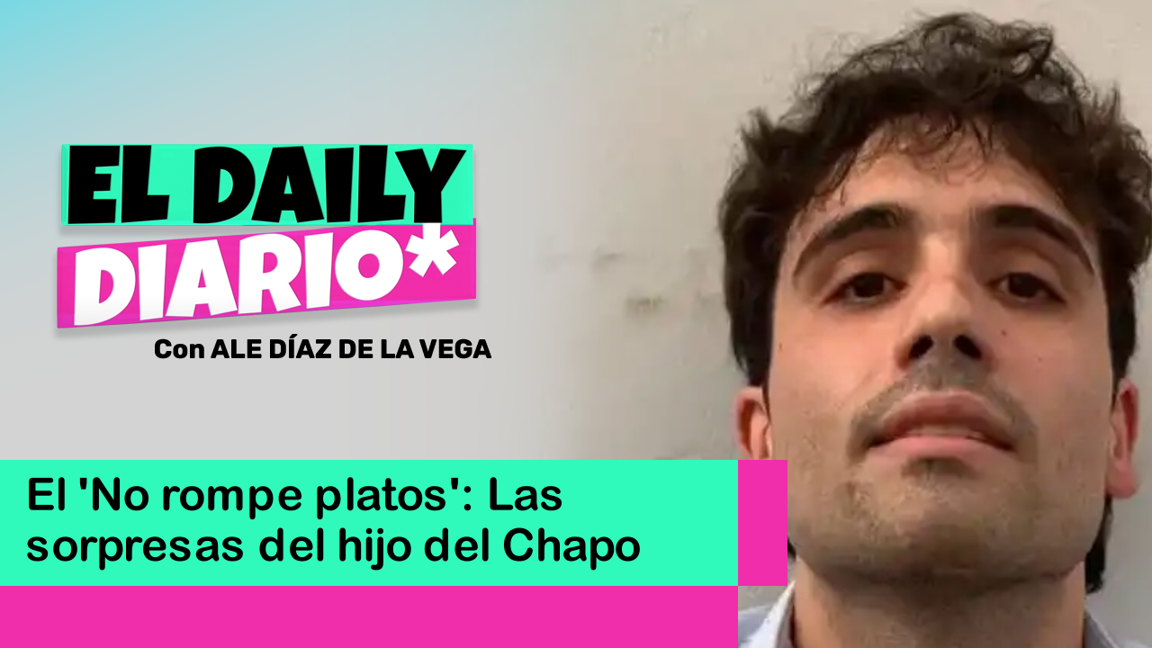 Lee más sobre el artículo El ‘No rompe platos’: Las sorpresas del hijo del Chapo