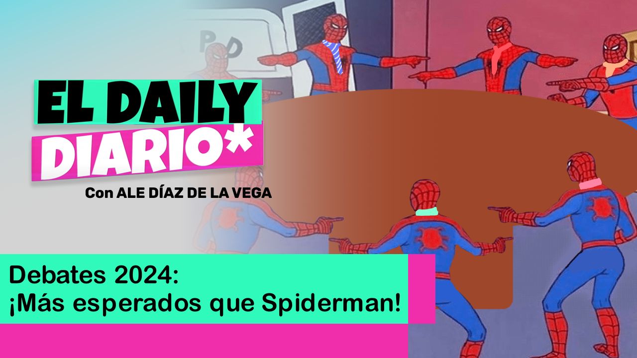 Lee más sobre el artículo Debates 2024: ¡Más esperados que Spiderman!