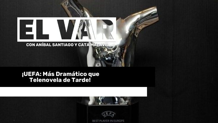 Lee más sobre el artículo ¡UEFA: Más Dramático que Telenovela de Tarde!