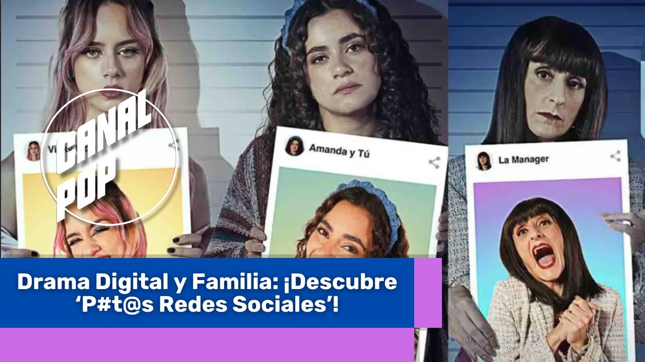 Lee más sobre el artículo Drama Digital y Familia: ¡Descubre ‘P#t@s Redes Sociales’!