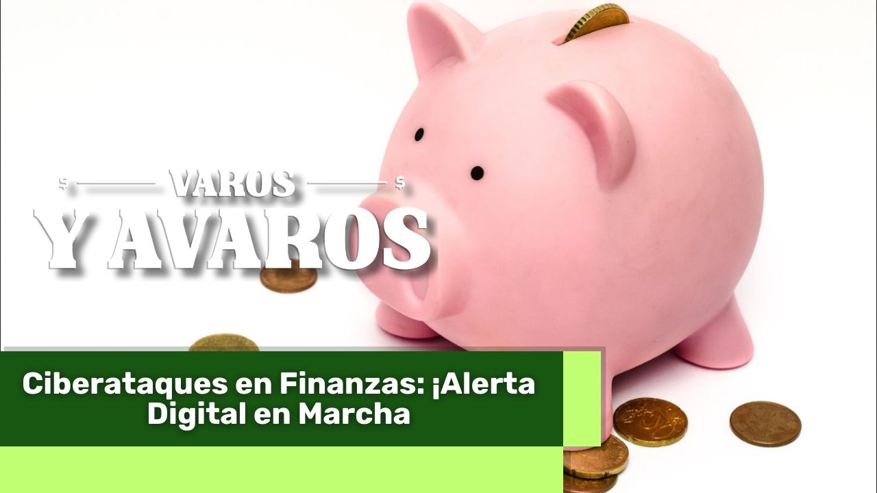 Lee más sobre el artículo Ciberataques en Finanzas: ¡Alerta Digital en Marcha!