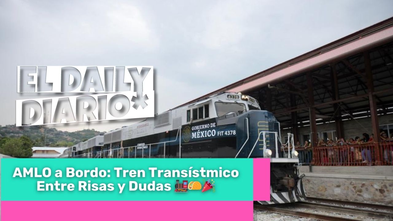 Lee más sobre el artículo AMLO a Bordo: Tren Transístmico Entre Risas y Dudas 🚂🌮🎉