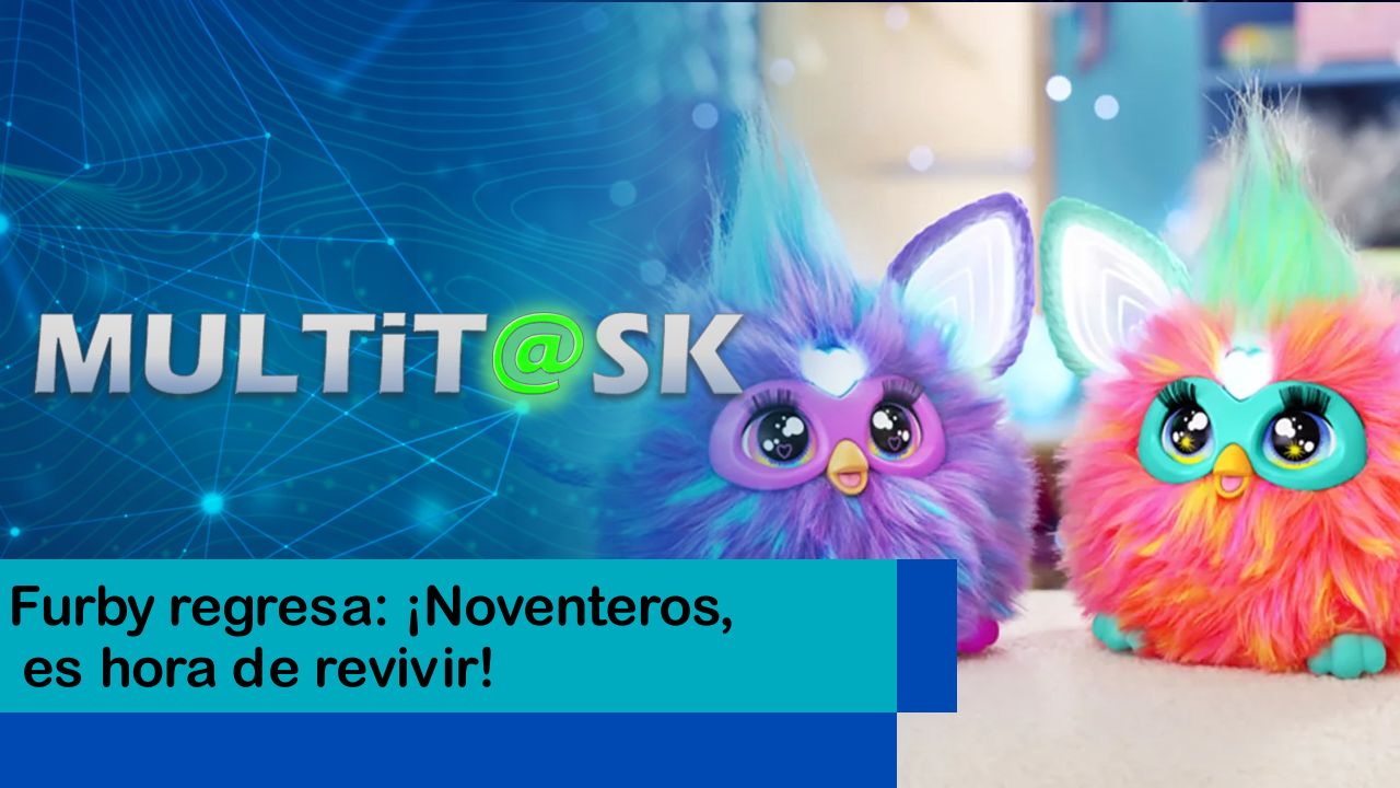 Lee más sobre el artículo Furby regresa: ¡Noventeros, es hora de revivir!