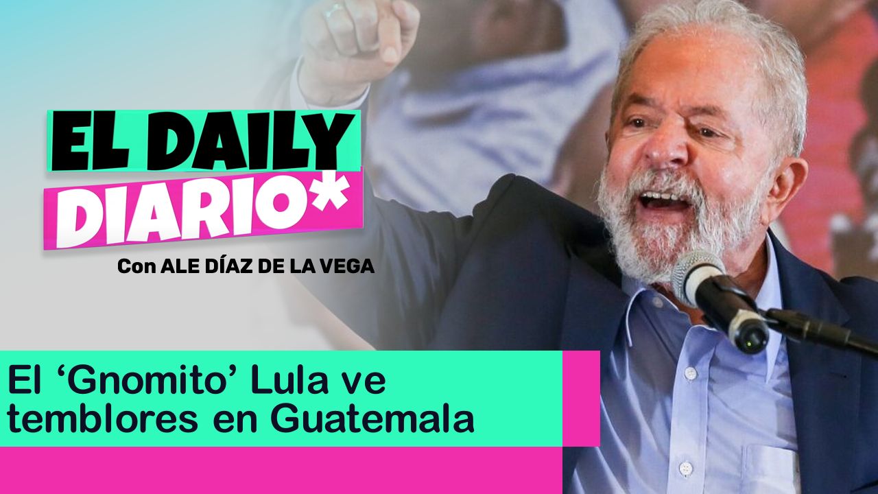 Lee más sobre el artículo El ‘Gnomito’ Lula ve temblores (¡no telúricos!) en Guatemala