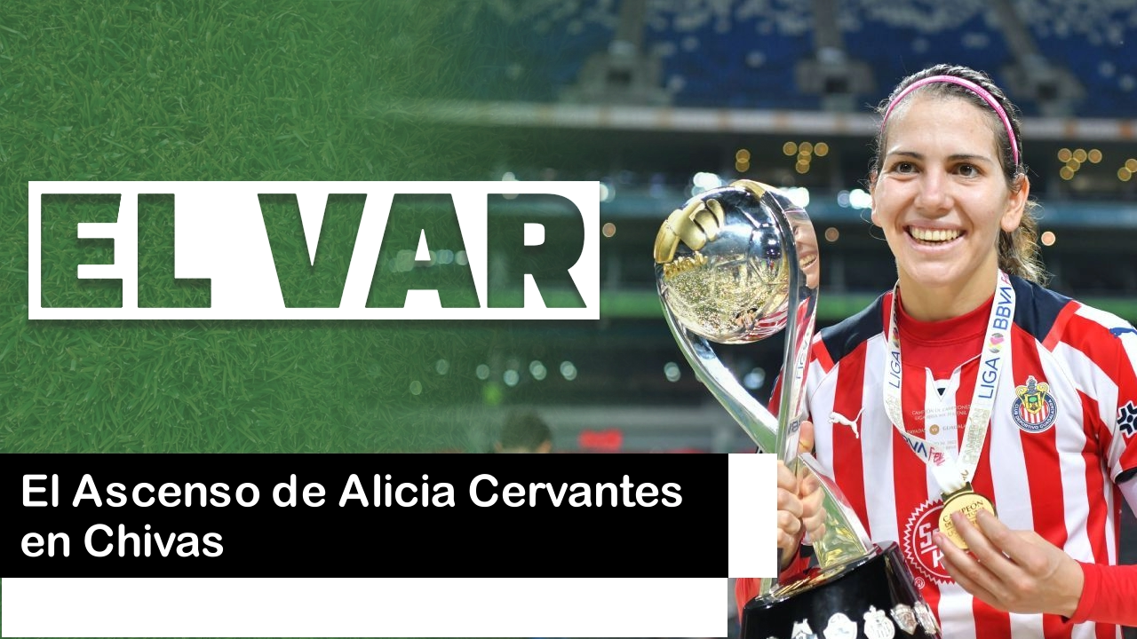 Lee más sobre el artículo El Ascenso de Alicia Cervantes en Chivas