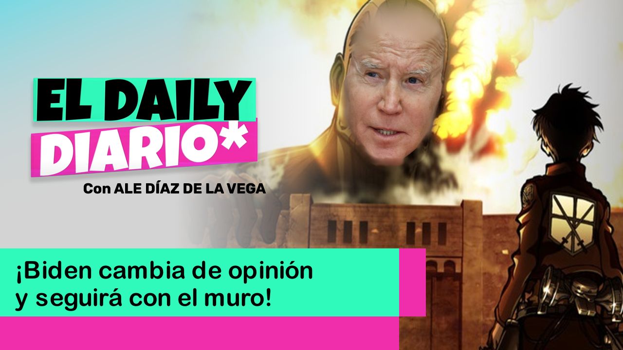 Lee más sobre el artículo ¡Biden cambia de opinión y seguirá con el muro!