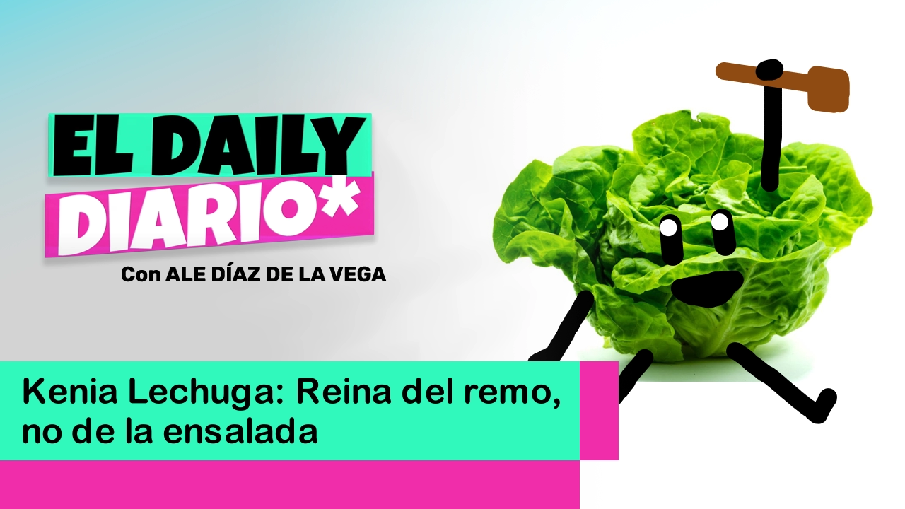 Lee más sobre el artículo Kenia Lechuga: Reina del remo, no de la ensalada.