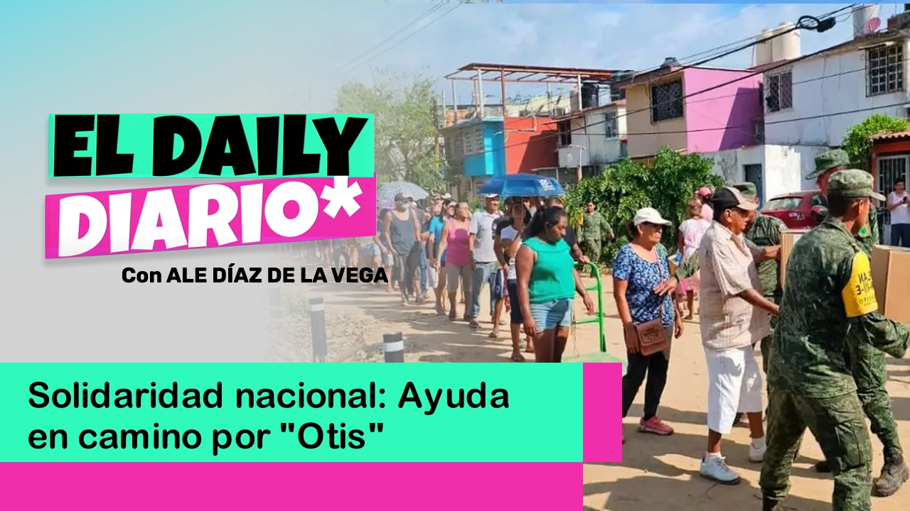 Lee más sobre el artículo Solidaridad nacional: Ayuda en camino por “Otis”