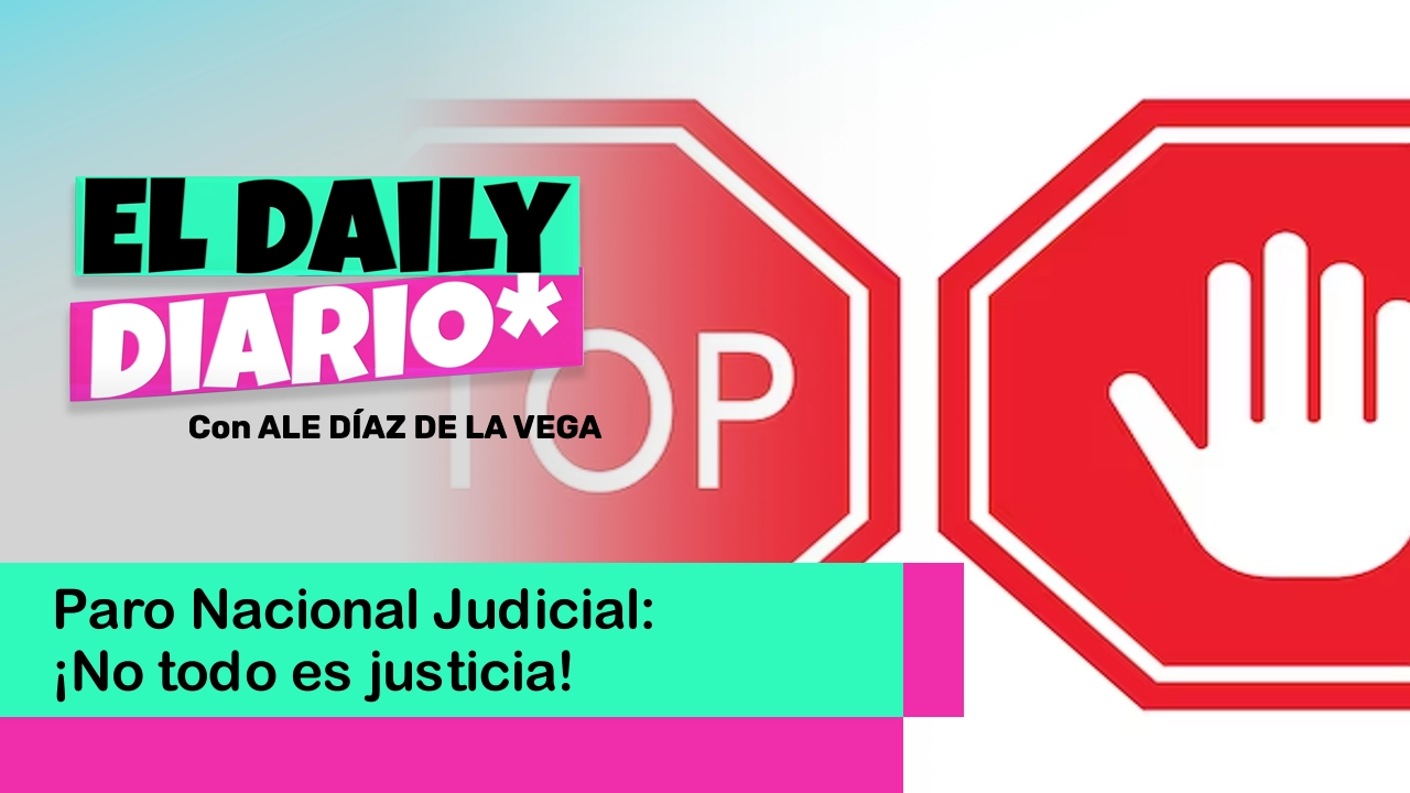 Lee más sobre el artículo Paro Nacional Judicial: ¡No todo es justicia!