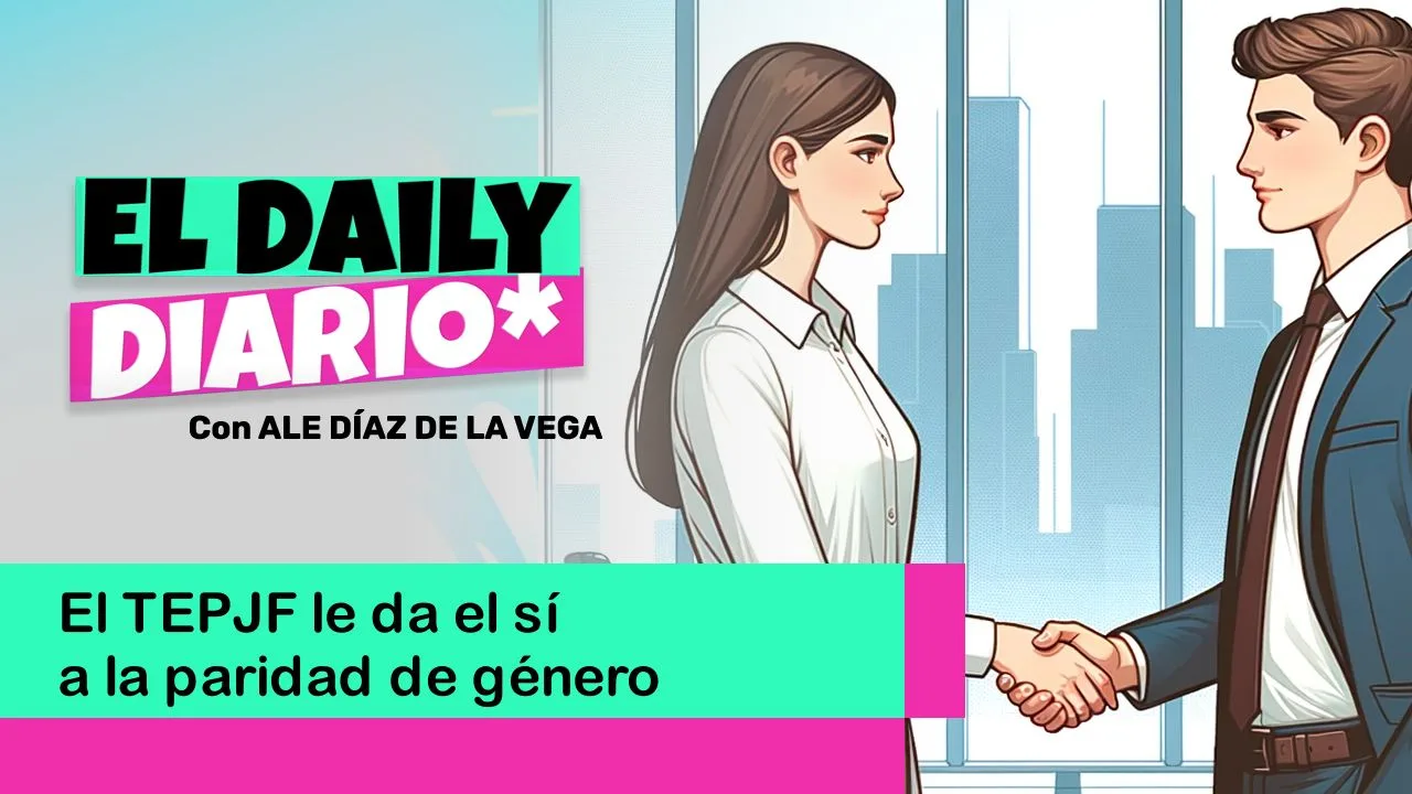 Lee más sobre el artículo El TEPJF le da el sí a la paridad de género