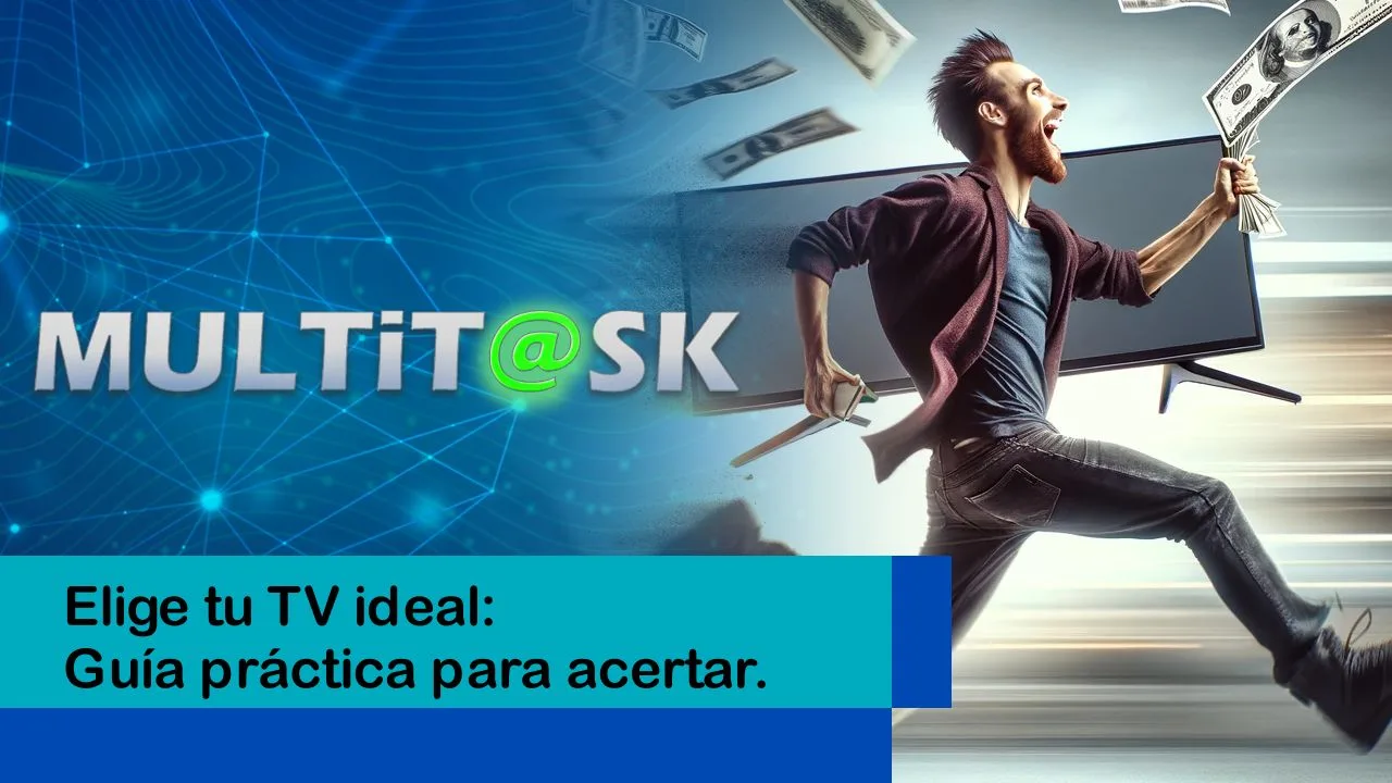 Lee más sobre el artículo Elige tu TV ideal: Guía práctica para acertar.