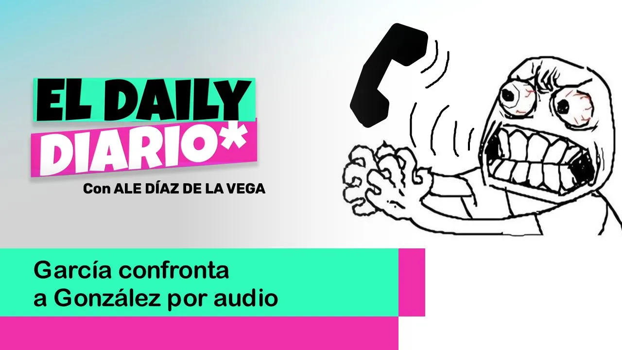 Lee más sobre el artículo García confronta a González por audio