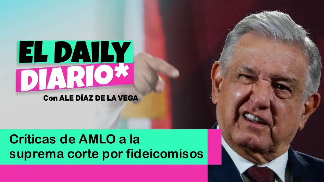 Lee más sobre el artículo Críticas de AMLO a la suprema corte por fideicomisos