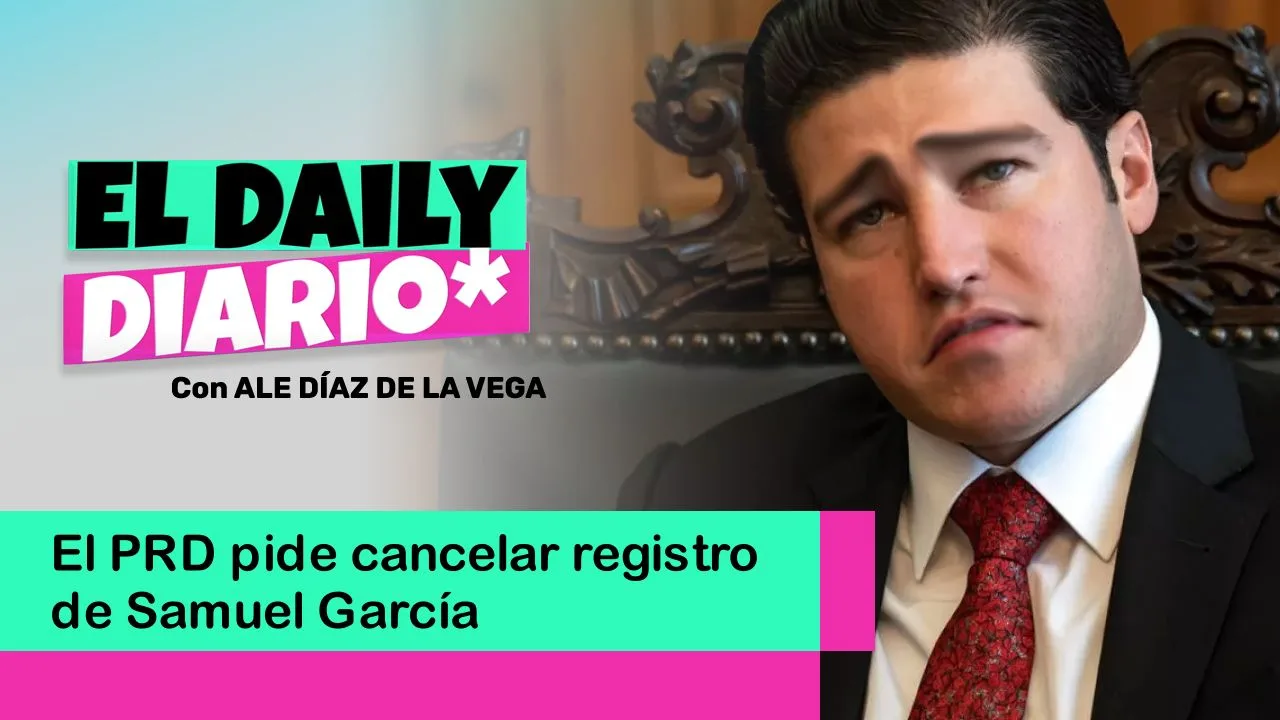 Lee más sobre el artículo El PRD pide cancelar registro de Samuel García