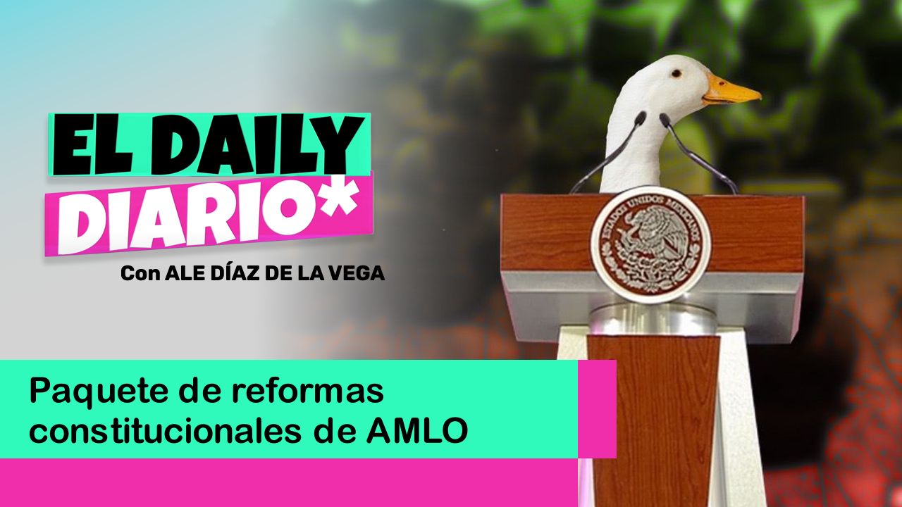 Lee más sobre el artículo Paquete de reformas constitucionales de AMLO