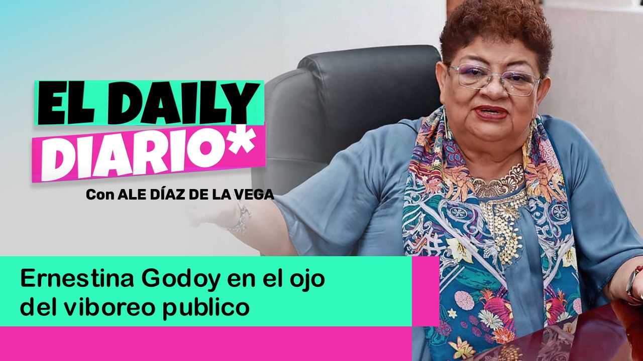 Lee más sobre el artículo Ernestina Godoy en el ojo del viboreo publico