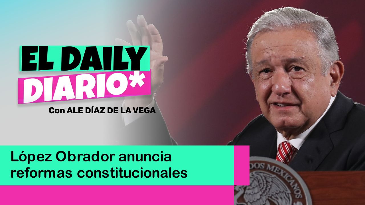 Lee más sobre el artículo López Obrador anuncia reformas constitucionales