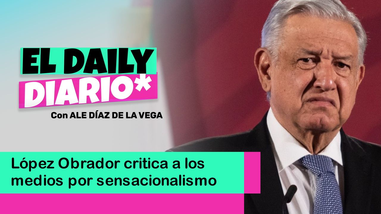 Lee más sobre el artículo López Obrador critica a los medios por sensacionalismo