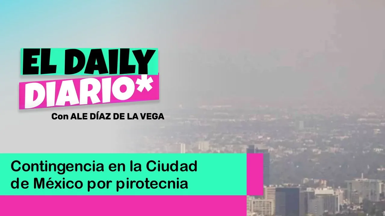 Lee más sobre el artículo Contingencia en la Ciudad de México por pirotecnia