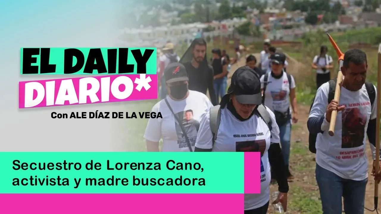 Lee más sobre el artículo Secuestro de Lorenza Cano, activista y madre buscadora