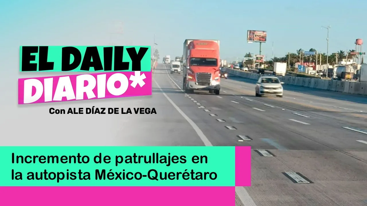 Lee más sobre el artículo Incremento de patrullajes en la autopista México-Querétaro