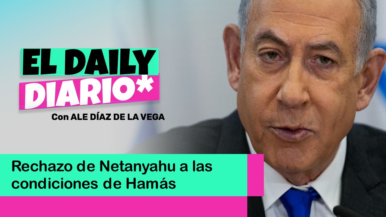 Lee más sobre el artículo Rechazo de Netanyahu a las condiciones de Hamás