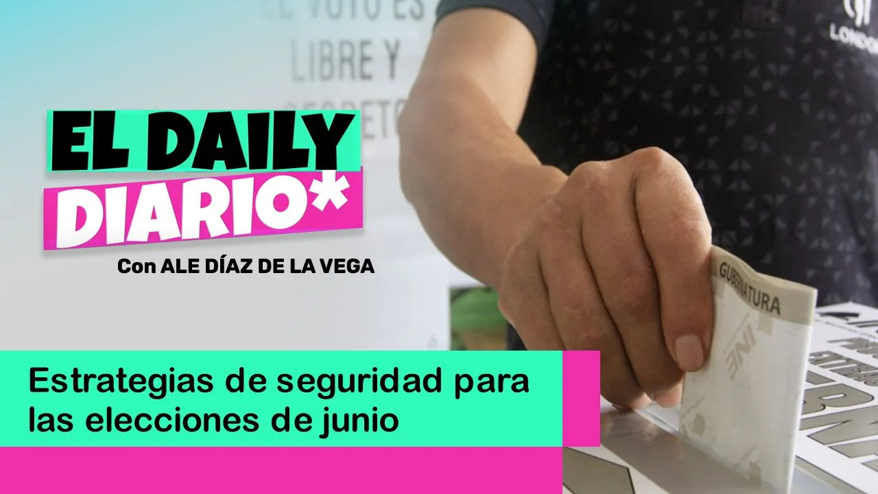 Lee más sobre el artículo Estrategias de seguridad para las elecciones de junio