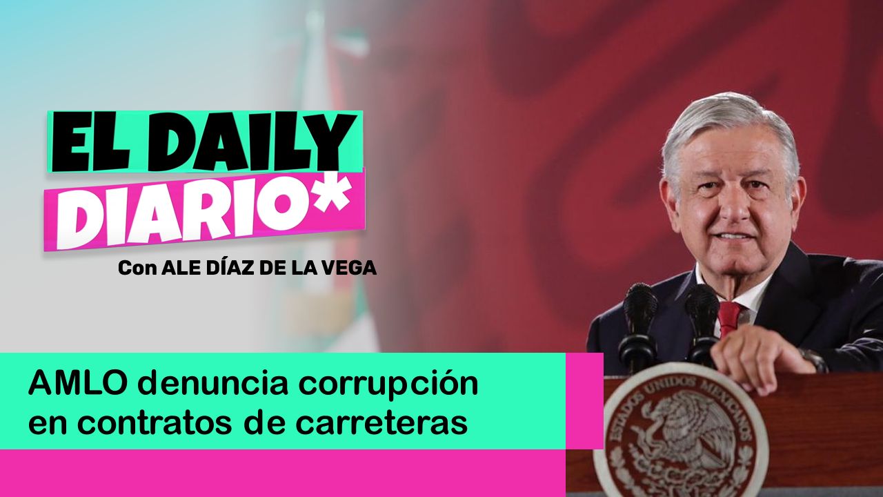 Lee más sobre el artículo AMLO denuncia corrupción en contratos de carreteras