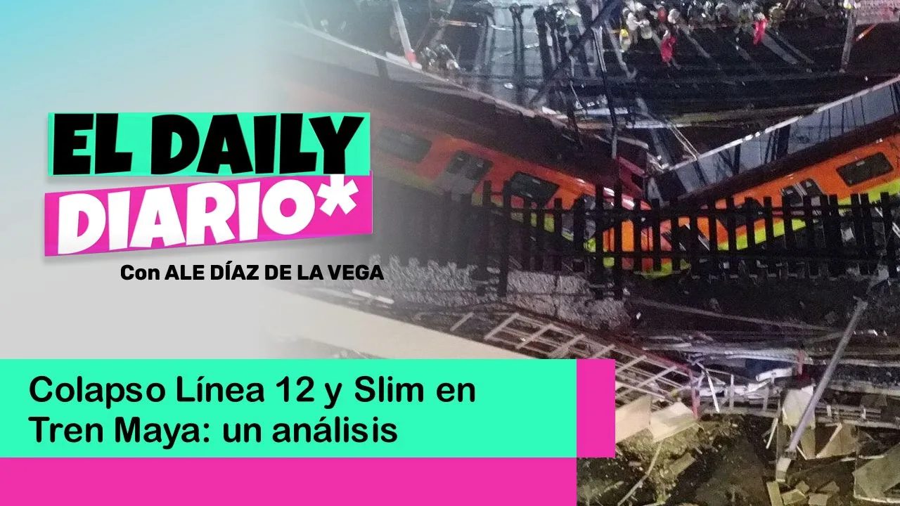 Lee más sobre el artículo Colapso Línea 12 y Slim en Tren Maya: un análisis