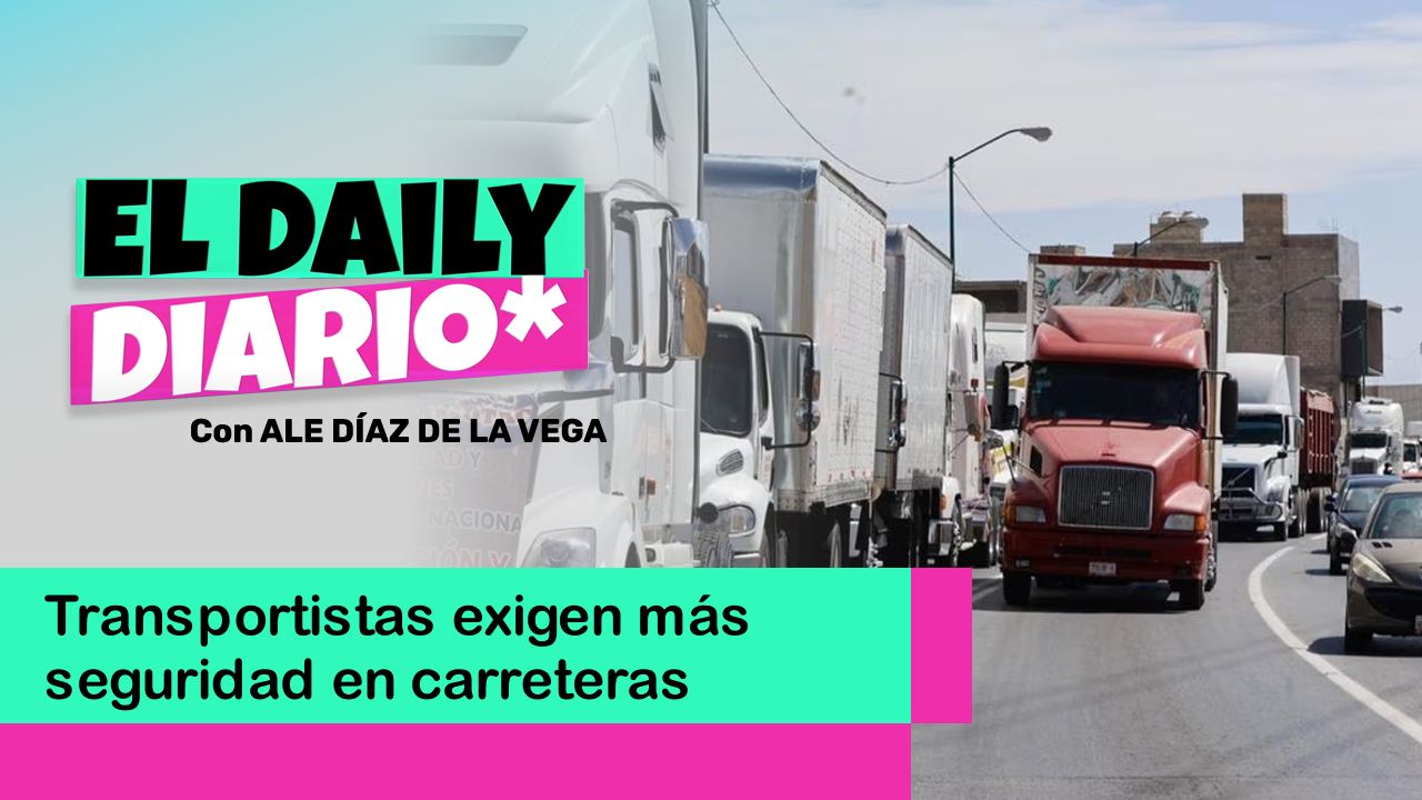 Lee más sobre el artículo Transportistas exigen más seguridad en carreteras de México