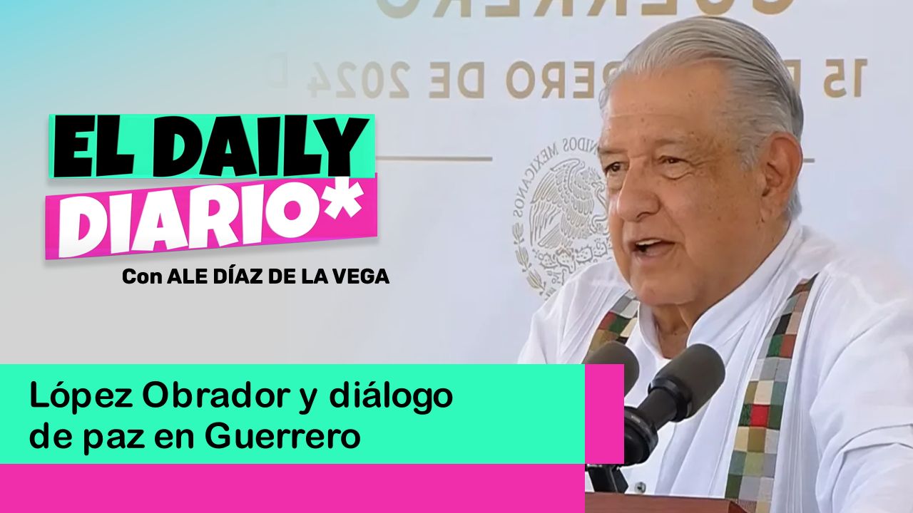 Lee más sobre el artículo López Obrador y diálogo de paz en Guerrero