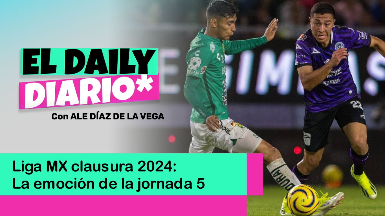 Liga MX clausura 2024 La emoción de la jornada 5