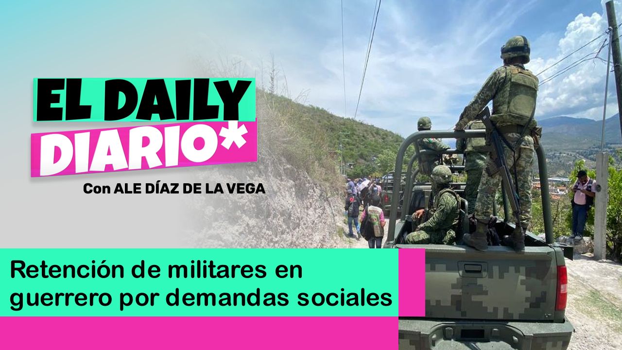 Lee más sobre el artículo Retención de militares en guerrero por demandas sociales