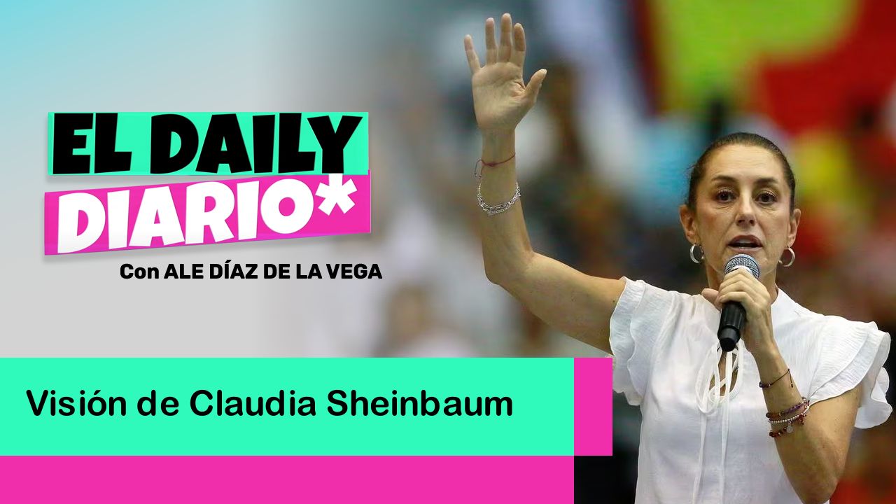 Lee más sobre el artículo Visión de Claudia Sheinbaum