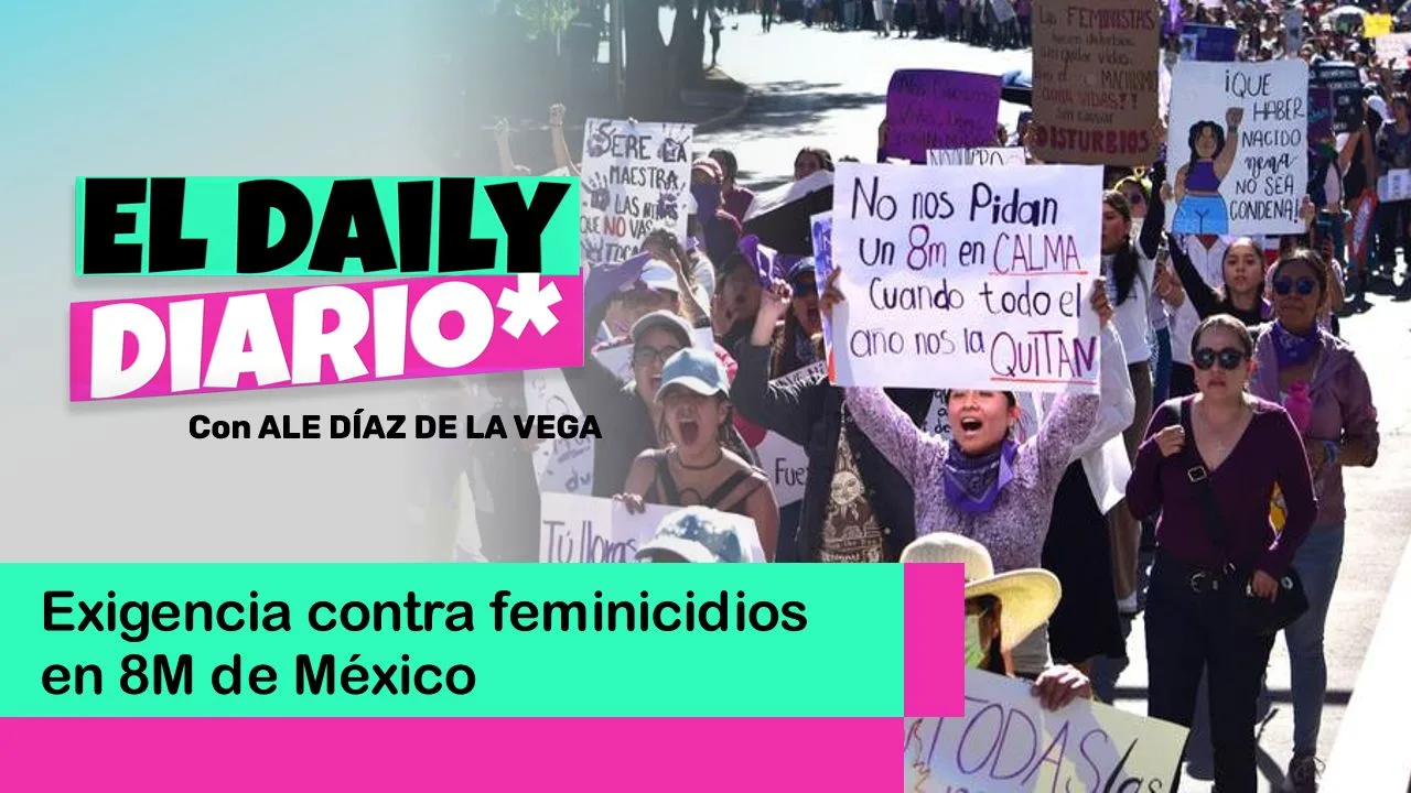 Lee más sobre el artículo Exigencia contra feminicidios en 8M de México