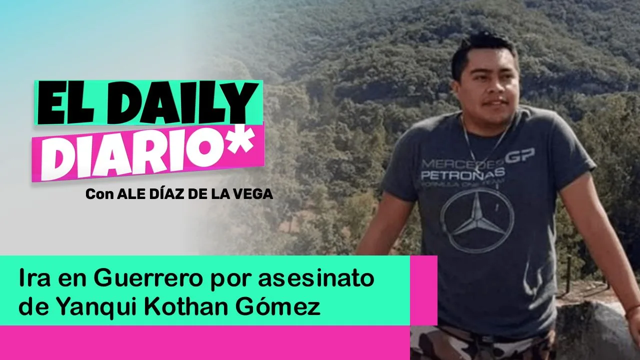 Lee más sobre el artículo Ira en Guerrero por asesinato de Yanqui Kothan Gómez