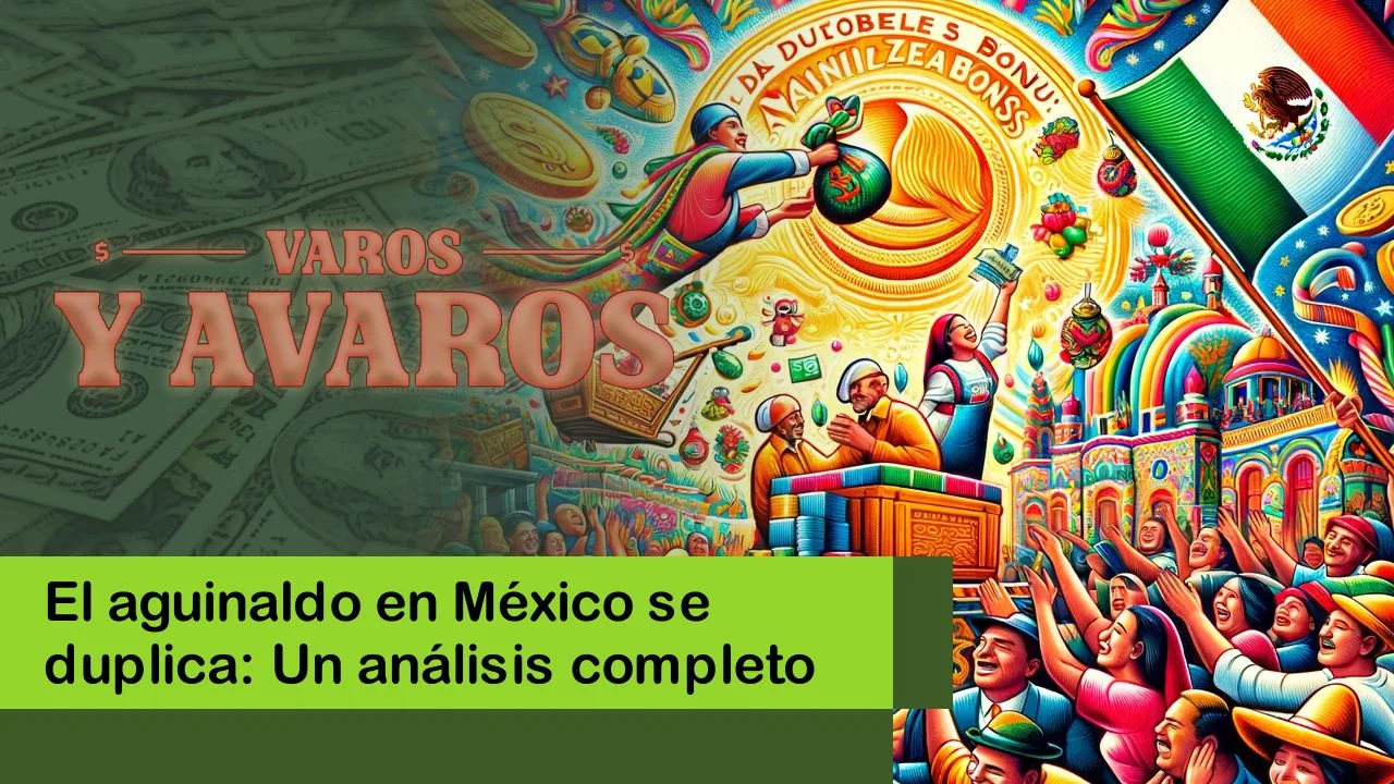 Lee más sobre el artículo El aguinaldo en México se duplica: Un análisis completo