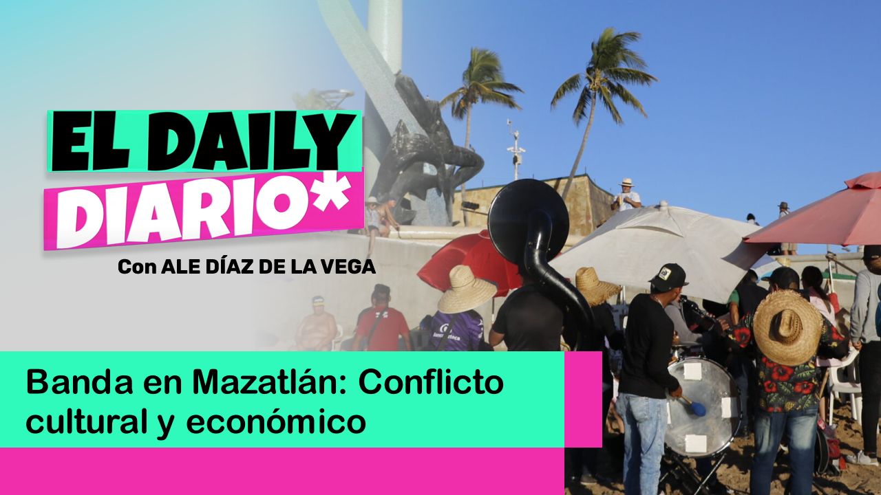 Lee más sobre el artículo Banda en Mazatlán: Conflicto cultural y económico