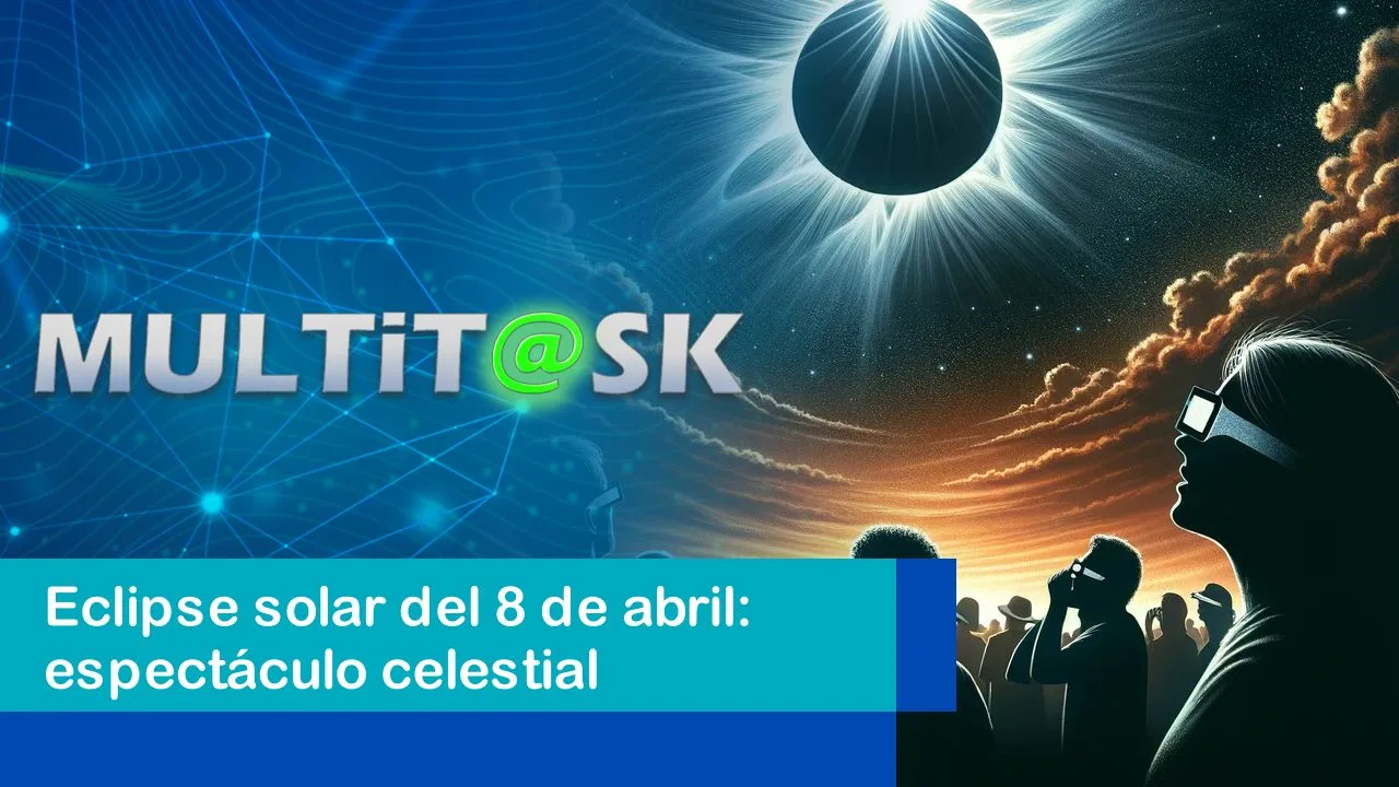Lee más sobre el artículo Eclipse solar del 8 de abril de 2024: espectáculo celestial