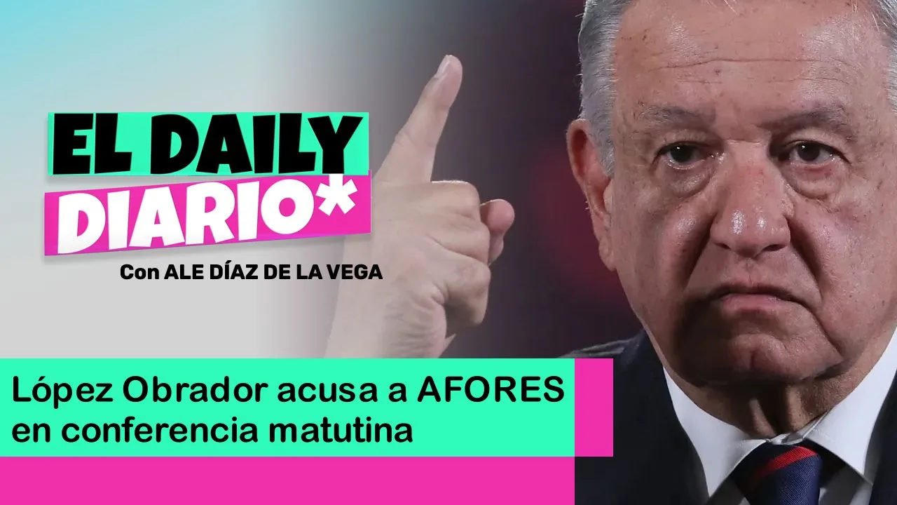 Lee más sobre el artículo López Obrador acusa a AFORES en conferencia matutina