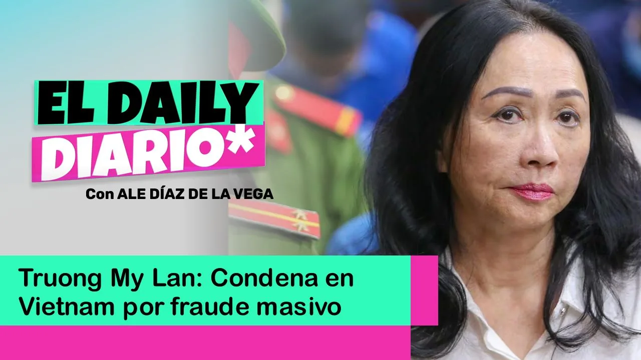 Lee más sobre el artículo Truong My Lan: Condena en Vietnam por fraude masivo