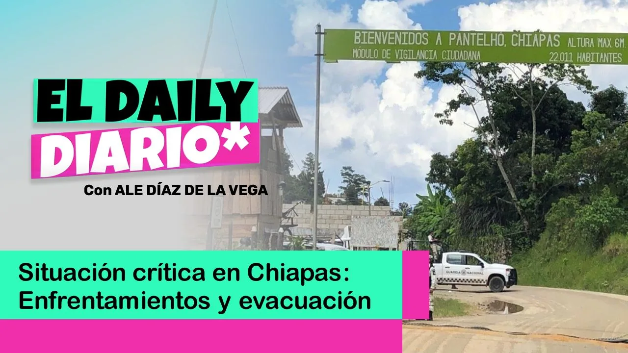 Lee más sobre el artículo Situación crítica en Chiapas: Enfrentamientos y evacuación