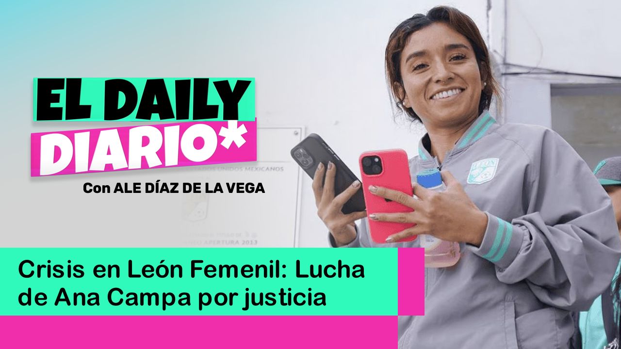 Lee más sobre el artículo Crisis en León Femenil: Lucha de Ana Campa por justicia