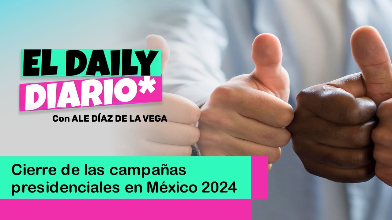 Lee más sobre el artículo Cierre de las campañas presidenciales en México 2024