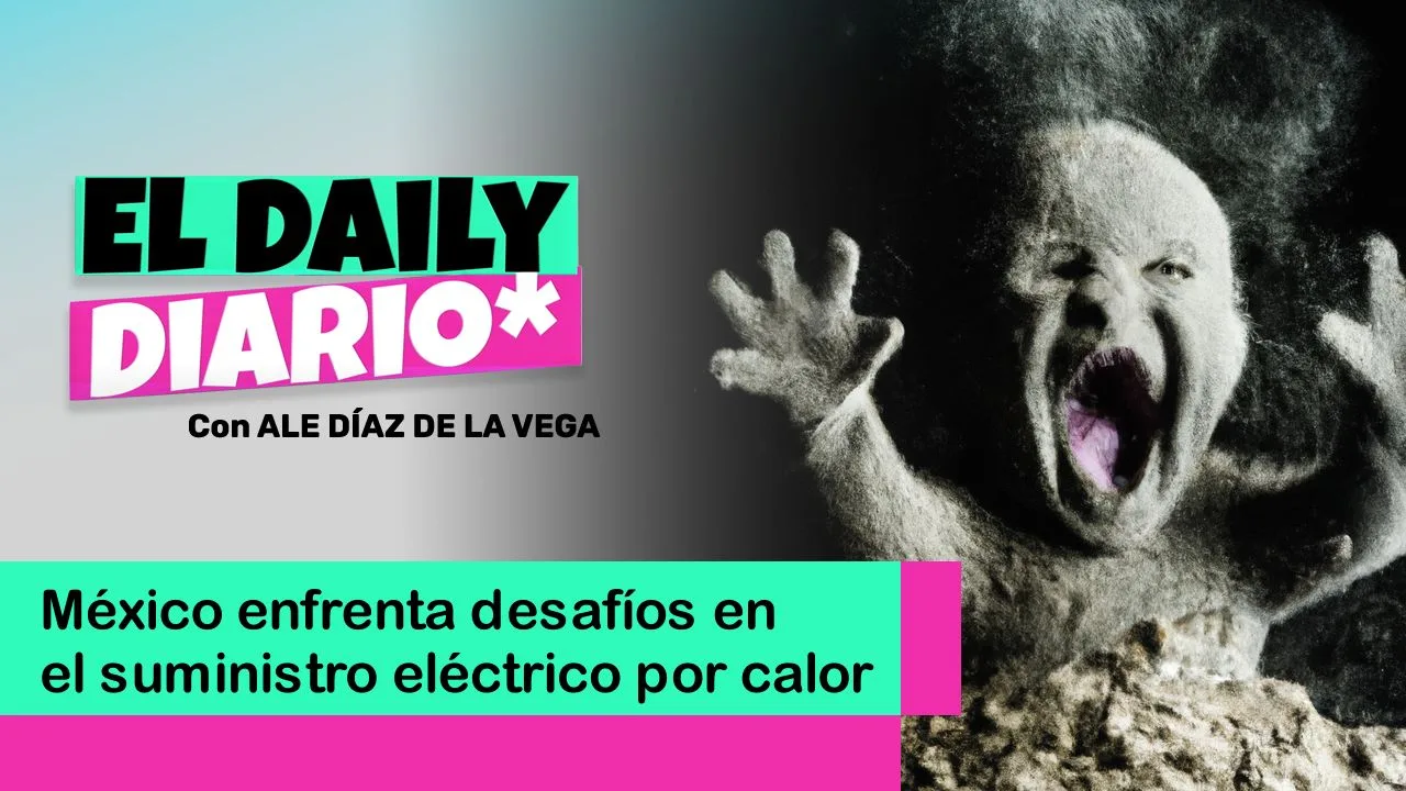 Lee más sobre el artículo México enfrenta desafíos en el suministro eléctrico por calor
