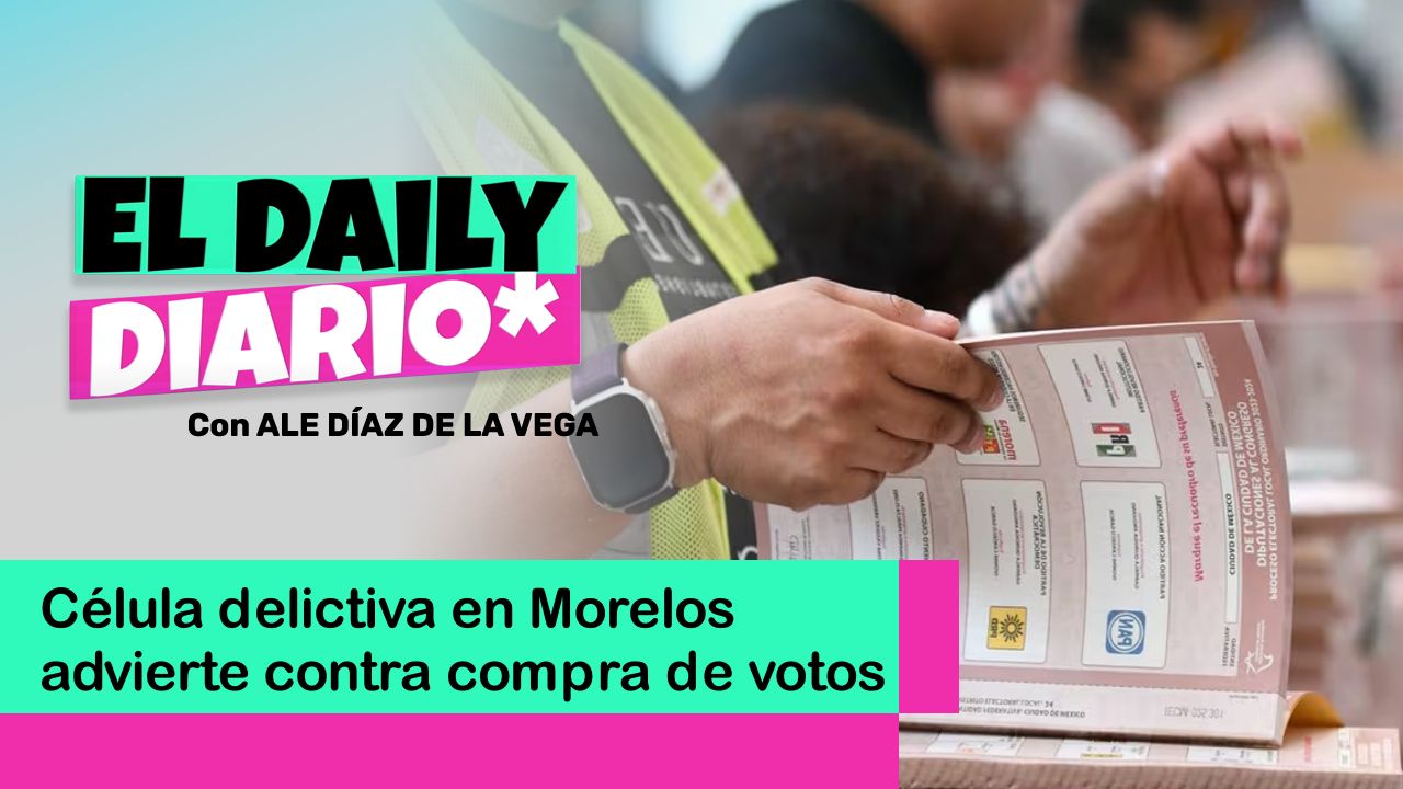 Lee más sobre el artículo Célula delictiva en Morelos advierte contra compra de votos