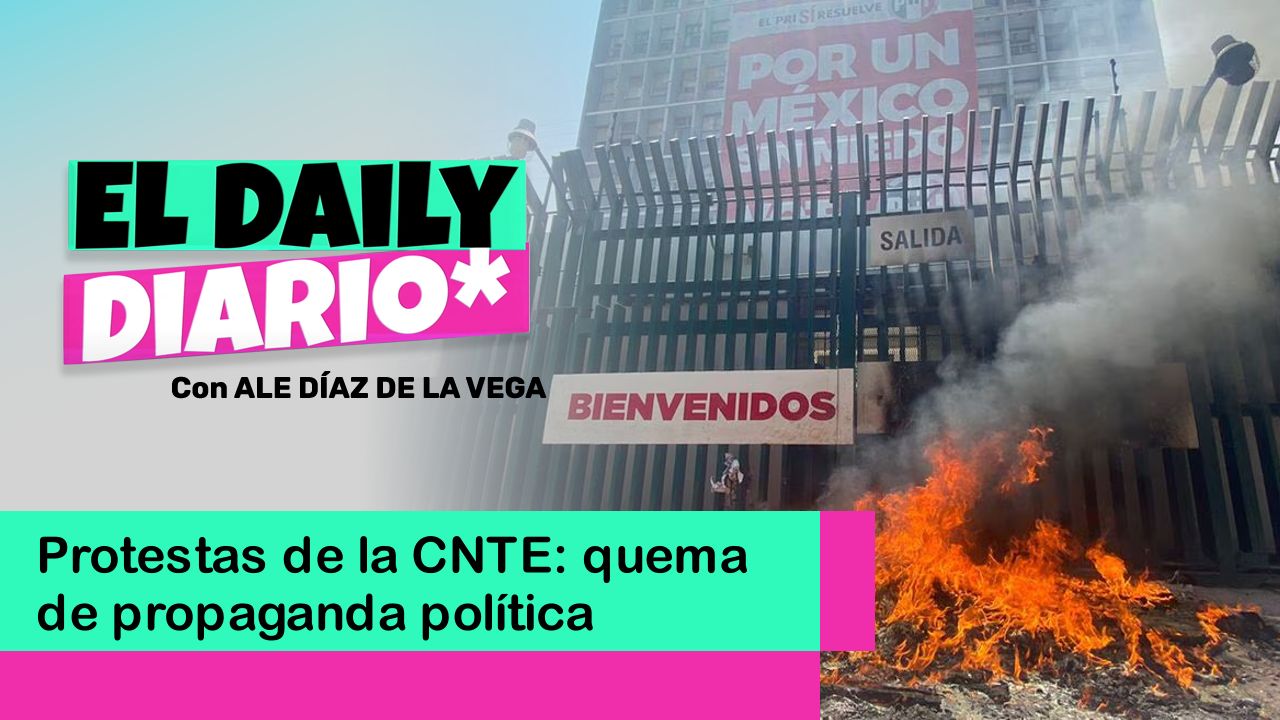 Lee más sobre el artículo Protestas de la CNTE: quema de propaganda política
