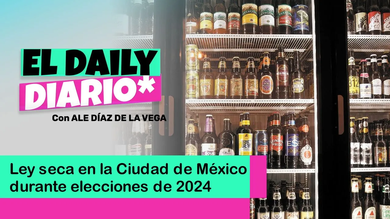 Lee más sobre el artículo Ley seca en la Ciudad de México durante elecciones de 2024